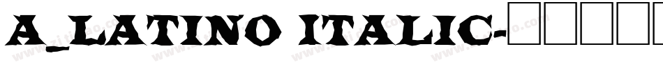 a_Latino Italic字体转换